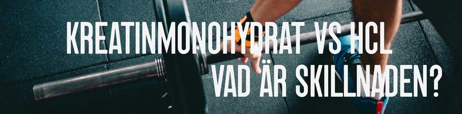 vad-ar-kreatin-kreatinmonohydrat-vs-kreatinhydroklorid